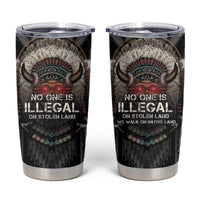 Native American Tumbler Cup No One Is Illegal On Stolen Land