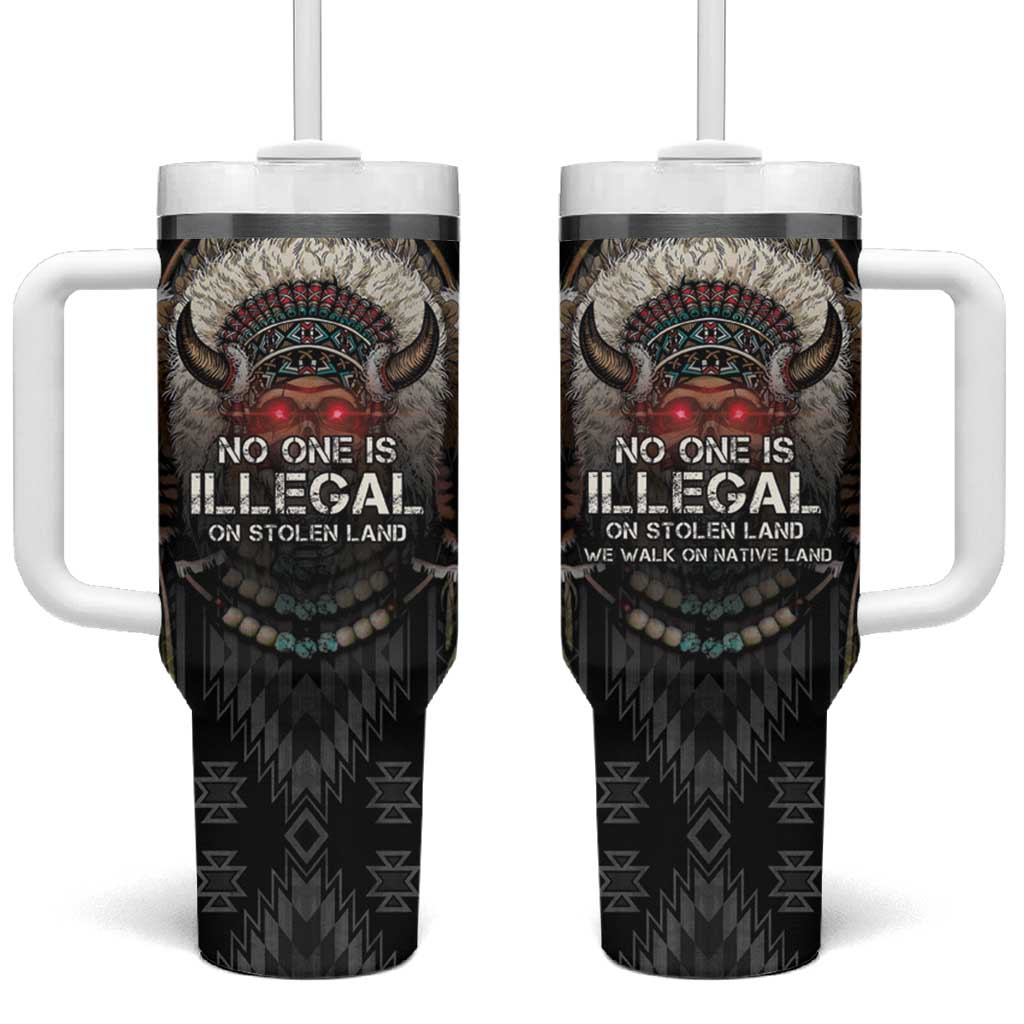 Native American Tumbler With Handle No One Is Illegal On Stolen Land