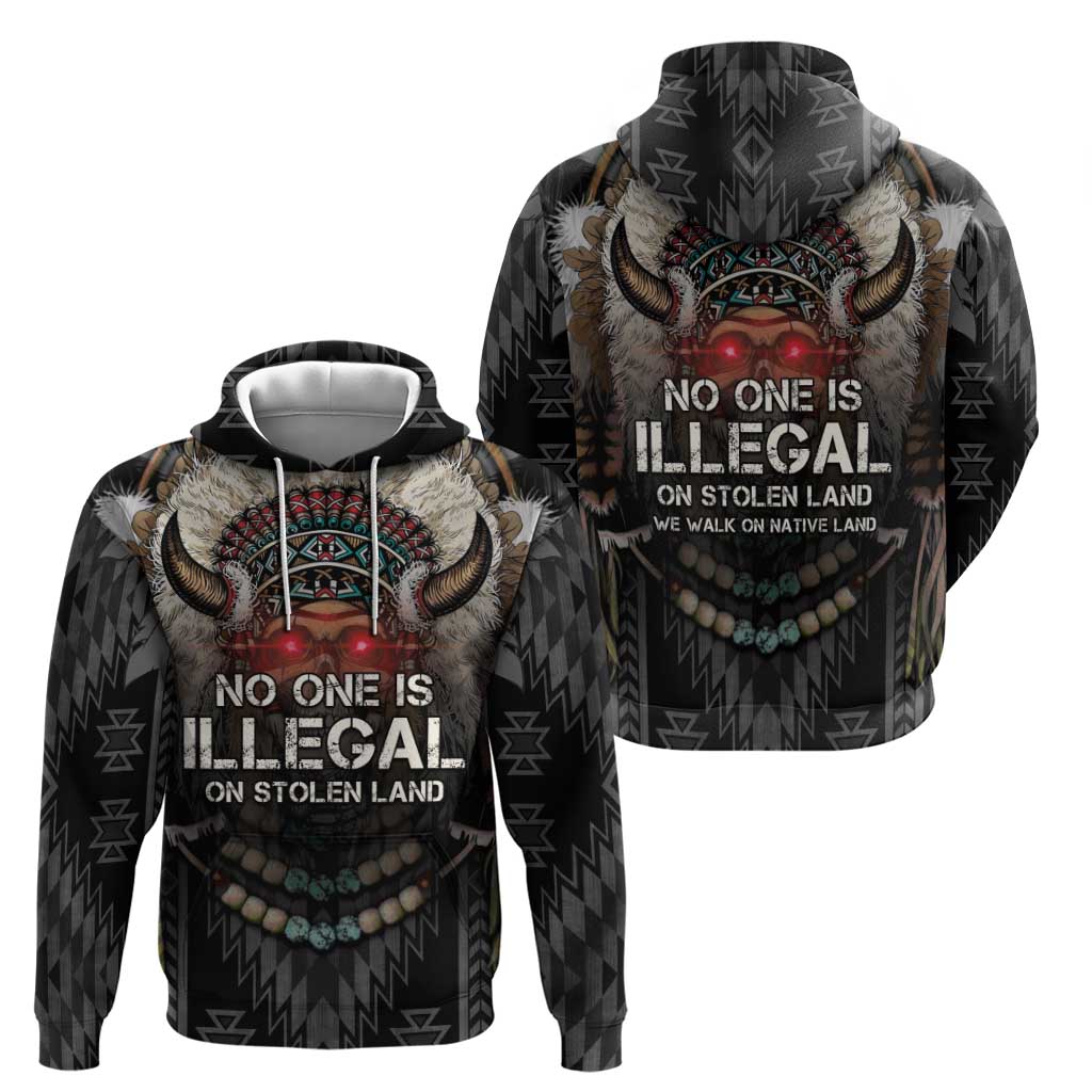 Native American Zip Hoodie No One Is Illegal On Stolen Land
