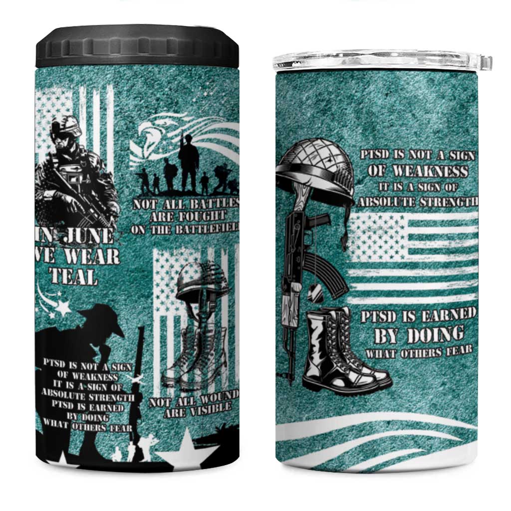 Veteran PTSD 4 in 1 Can Cooler Tumbler Not A Sign Of Weakness It Is Earned By Doing What Others Fear