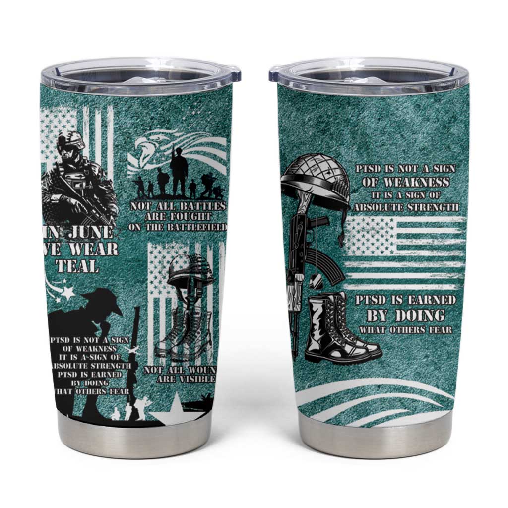 Veteran PTSD Tumbler Cup Not A Sign Of Weakness It Is Earned By Doing What Others Fear