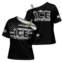 Ice Out For Good Cross Shoulder Shirt No Ice Patriotic Protest