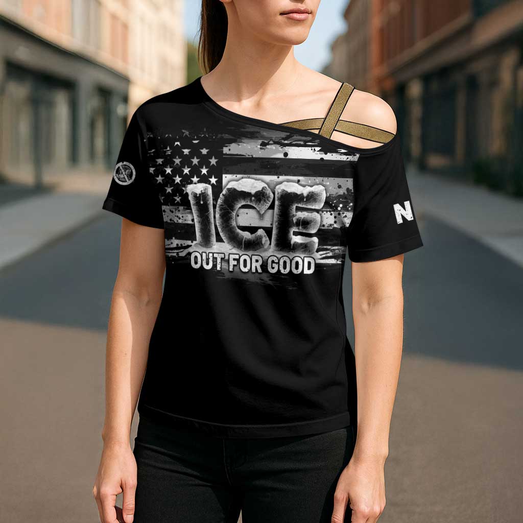 Ice Out For Good Cross Shoulder Shirt No Ice Patriotic Protest