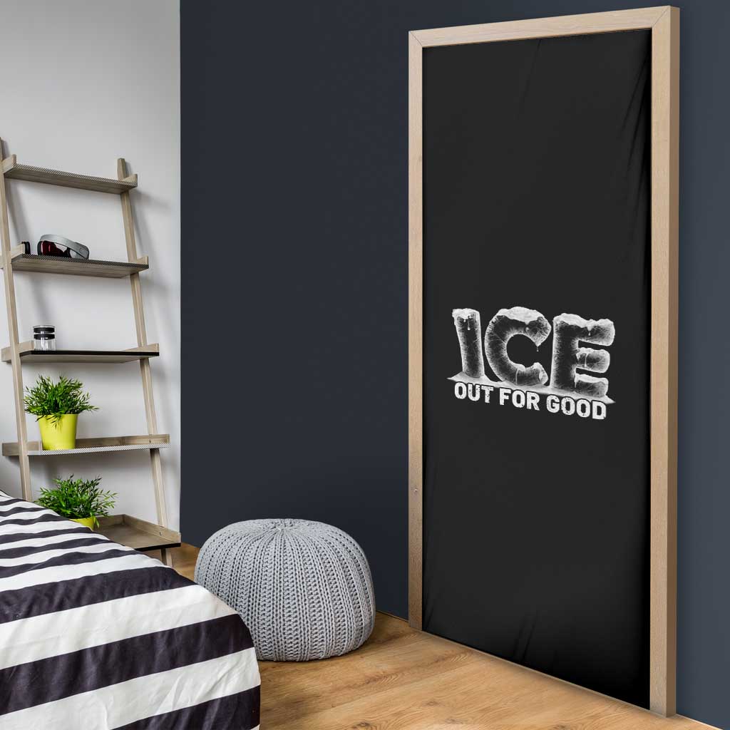 Ice Out For Good Door Cover No Ice Patriotic Protest