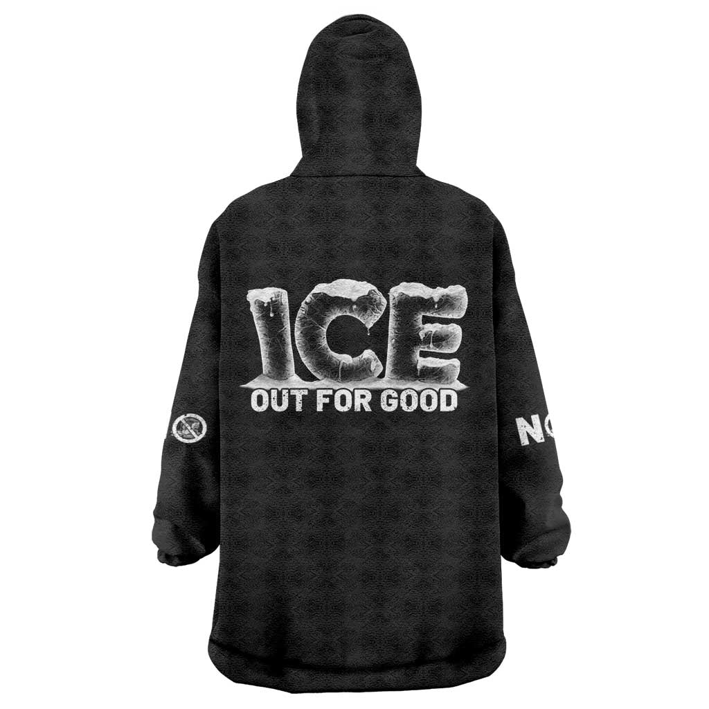 Ice Out For Good Wearable Blanket Hoodie No Ice Patriotic Protest