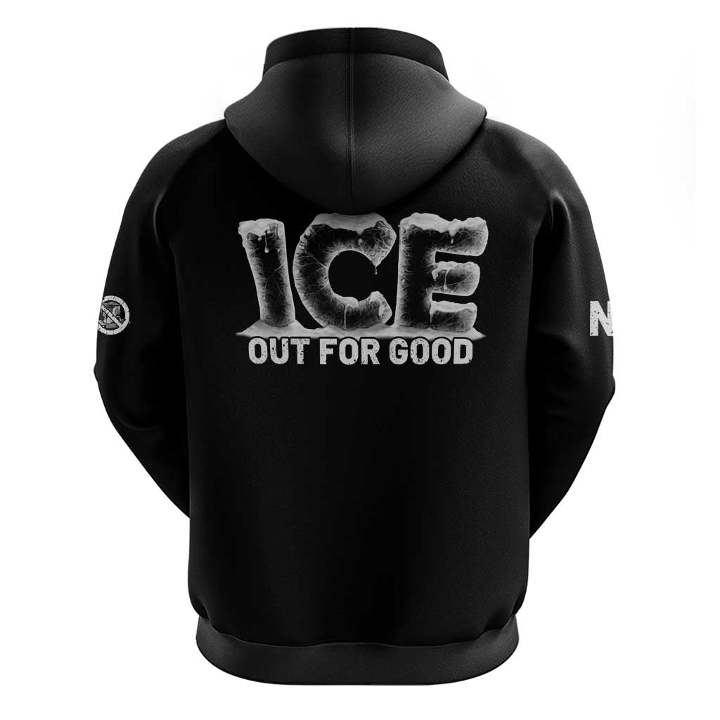 Ice Out For Good Zip Hoodie No Ice Patriotic Protest