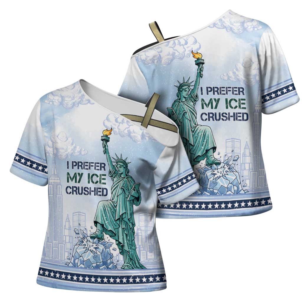 I Prefer My Ice Crushed Cross Shoulder Shirt Retro Style