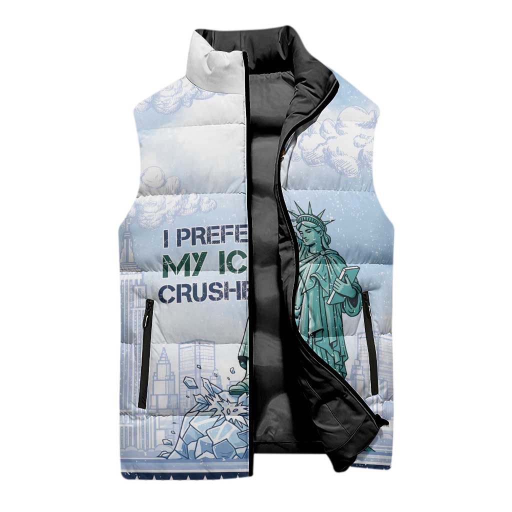 I Prefer My Ice Crushed Sleeveless Puffer Jacket Retro Style