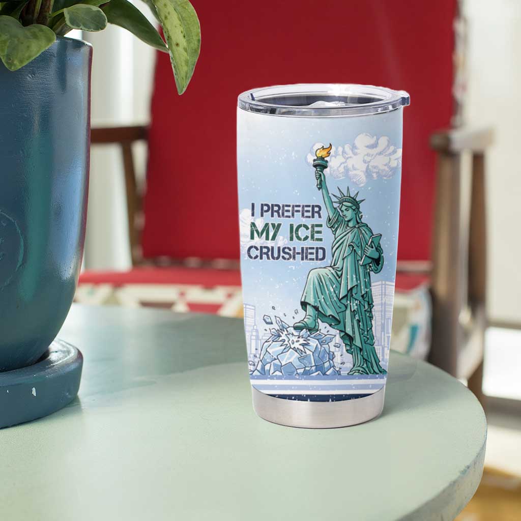 I Prefer My Ice Crushed Tumbler Cup Retro Style