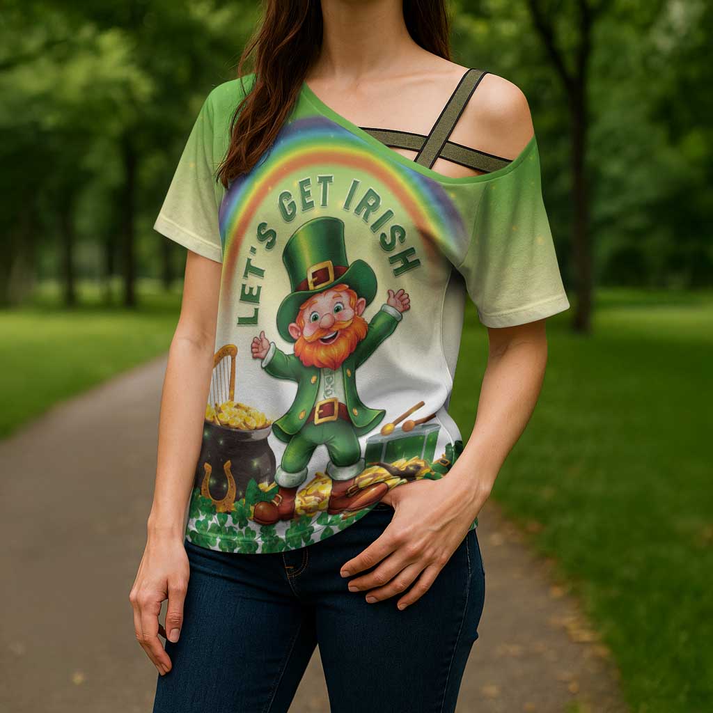Ireland St Patricks Day Cross Shoulder Shirt Lets Get Irish
