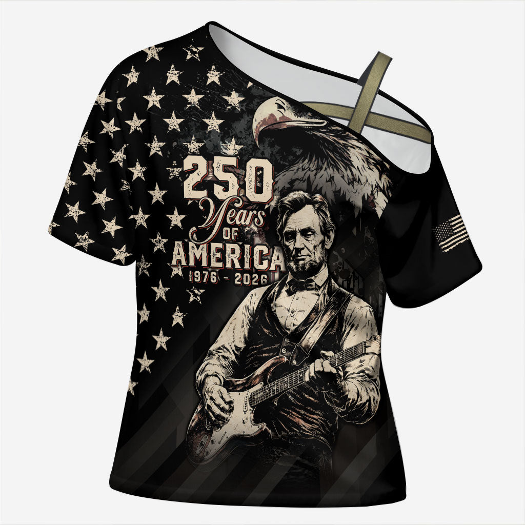 Personalized America 250th Anniversary Cross Shoulder Shirt Abraham Lincoln Playing Guitar 4th July