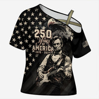 Personalized America 250th Anniversary Cross Shoulder Shirt Abraham Lincoln Playing Guitar 4th July