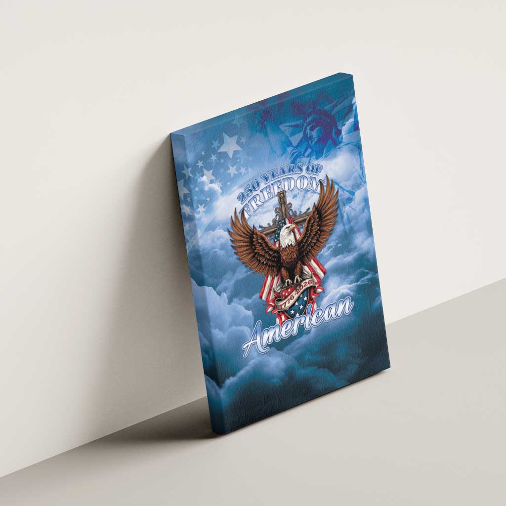 250 Years Of Freedom Canvas Wall Art American Patriotic 1776 To 2026 Majestic Bald Eagle - Wonder Print Shop