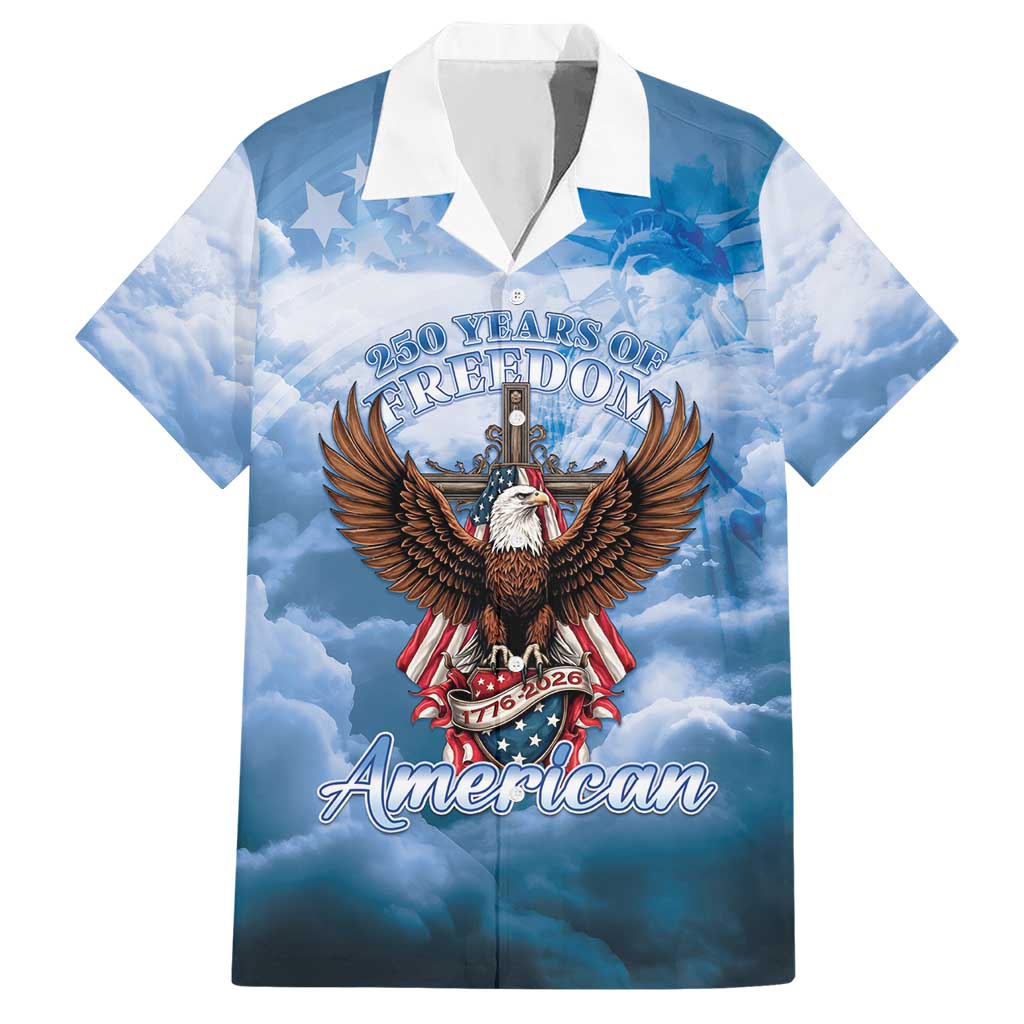 250 Years Of Freedom Hawaiian Shirt American Patriotic 1776 To 2026 Majestic Bald Eagle - Wonder Print Shop