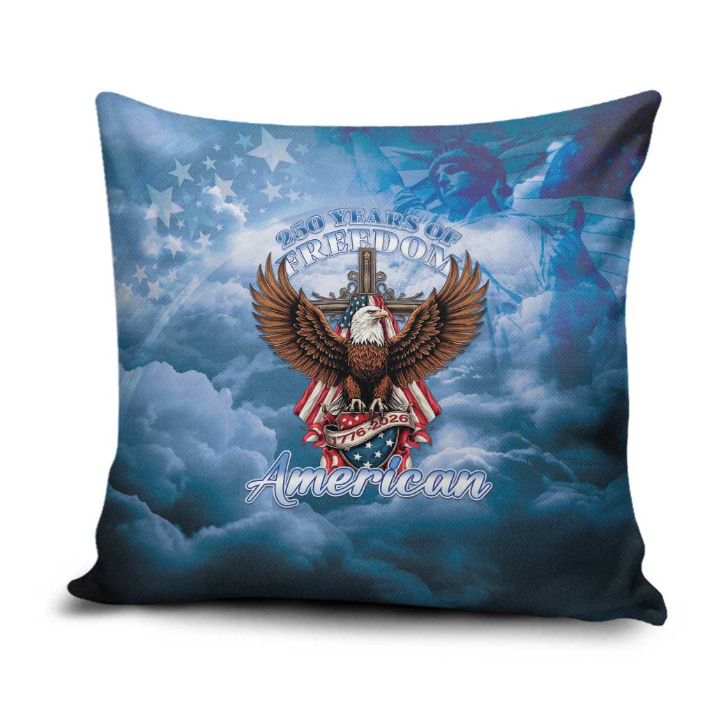 250 Years Of Freedom Pillow Cover American Patriotic 1776 To 2026 Majestic Bald Eagle - Wonder Print Shop