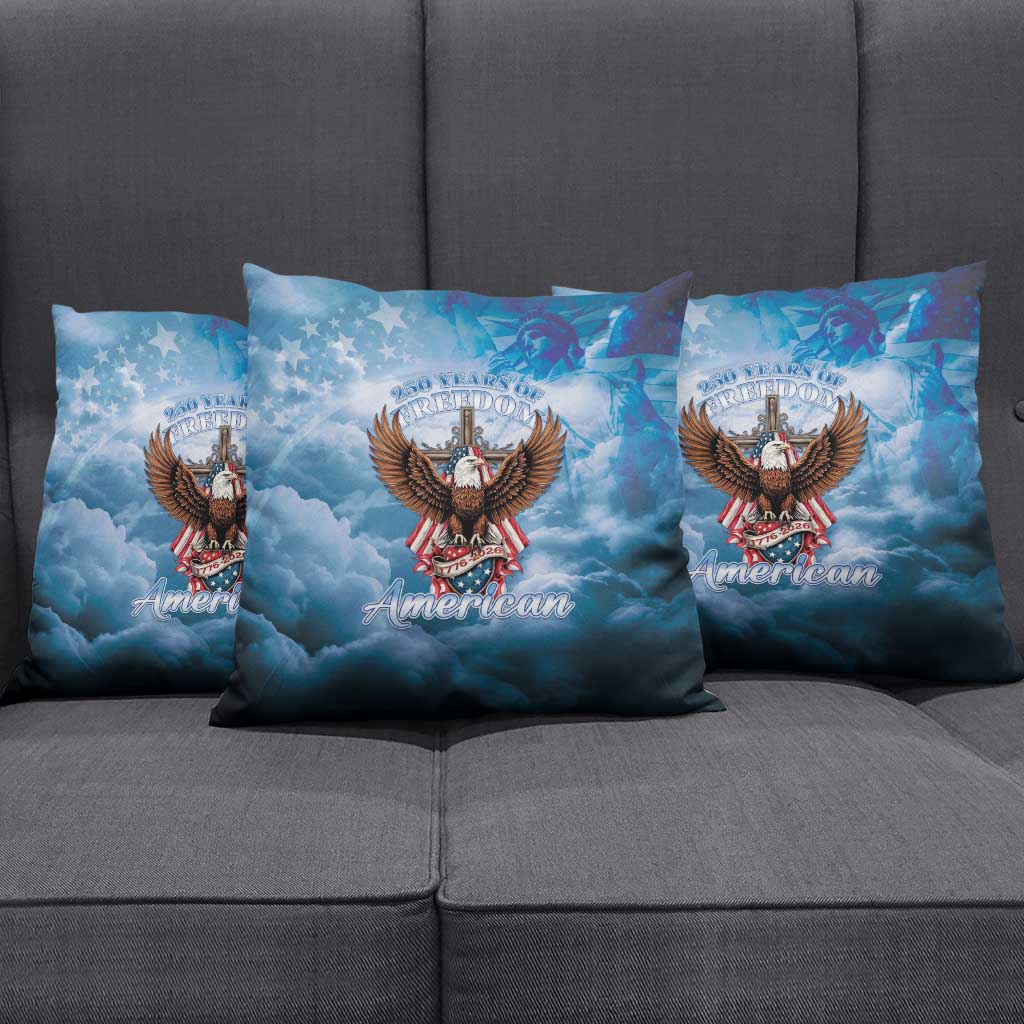250 Years Of Freedom Pillow Cover American Patriotic 1776 To 2026 Majestic Bald Eagle - Wonder Print Shop