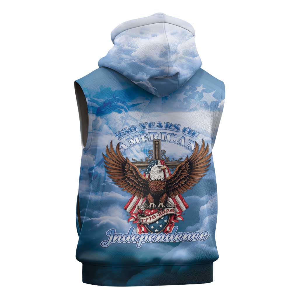 250 Years Of Freedom Sleeveless Hoodie American Patriotic 1776 To 2026 Majestic Bald Eagle - Wonder Print Shop