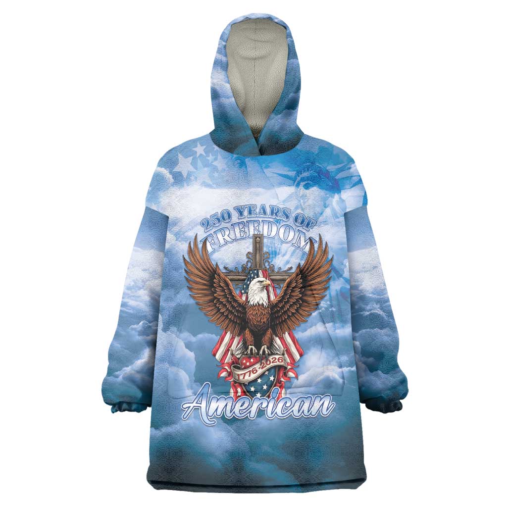 250 Years Of Freedom Wearable Blanket Hoodie American Patriotic 1776 To 2026 Majestic Bald Eagle - Wonder Print Shop
