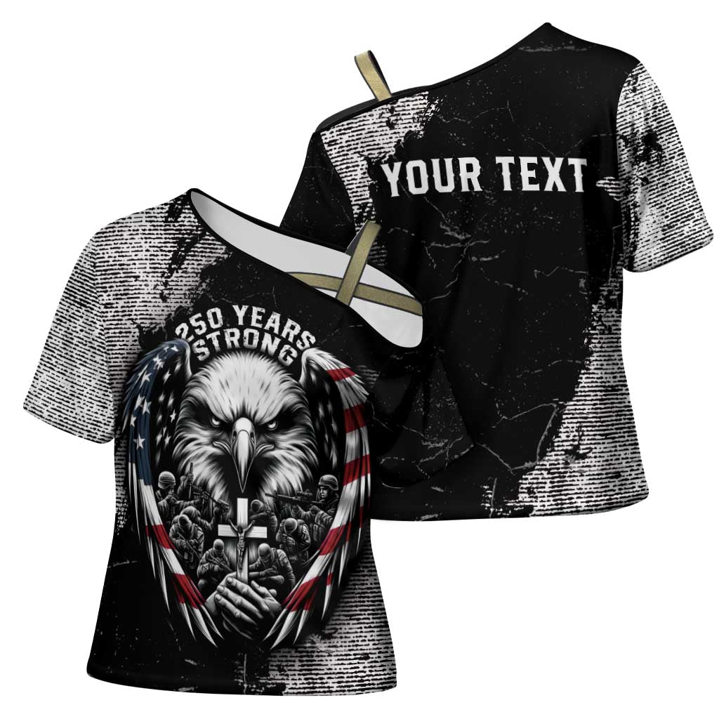 Personalized USA 250 Years Strong Cross Shoulder Shirt 4th Of July 2026 Semiquincentennial - Wonder Print Shop