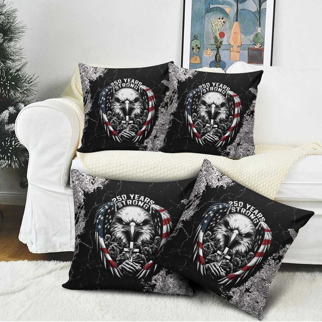 USA 250 Years Strong Pillow Cover 4th Of July 2026 Semiquincentennial - Wonder Print Shop