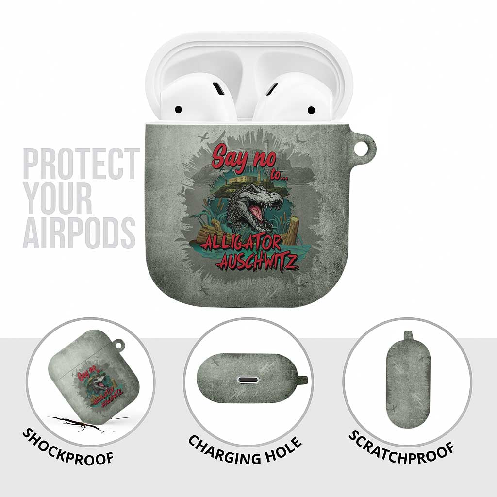Say No To Alligator Auschwitz AirPods Case - Wonder Print Shop