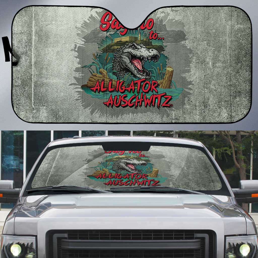 Say No To Alligator Auschwitz Auto Sun Shade - Wonder Print Shop
