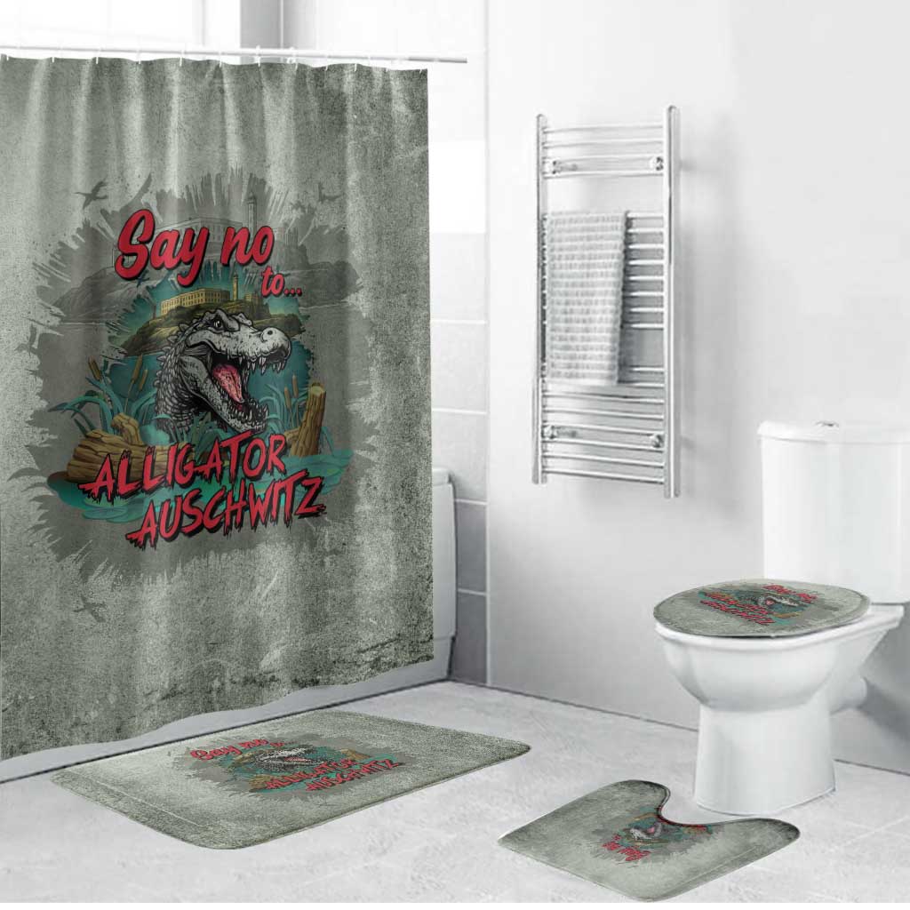 Say No To Alligator Auschwitz Bathroom Set - Wonder Print Shop