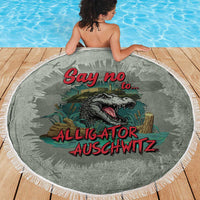 Say No To Alligator Auschwitz Beach Blanket - Wonder Print Shop