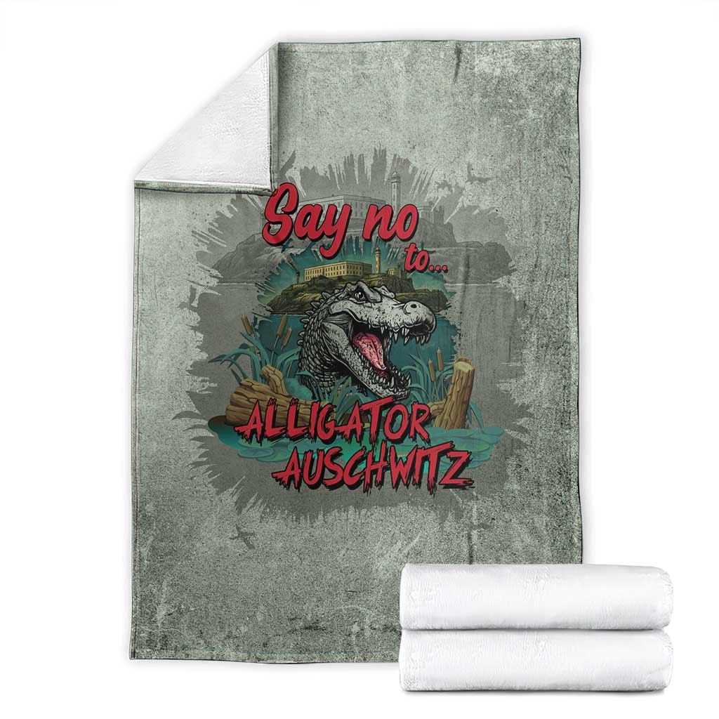 Say No To Alligator Auschwitz Blanket - Wonder Print Shop