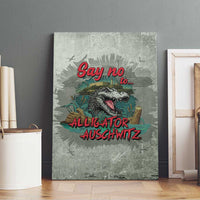 Say No To Alligator Auschwitz Canvas Wall Art - Wonder Print Shop