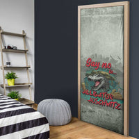 Say No To Alligator Auschwitz Door Cover - Wonder Print Shop