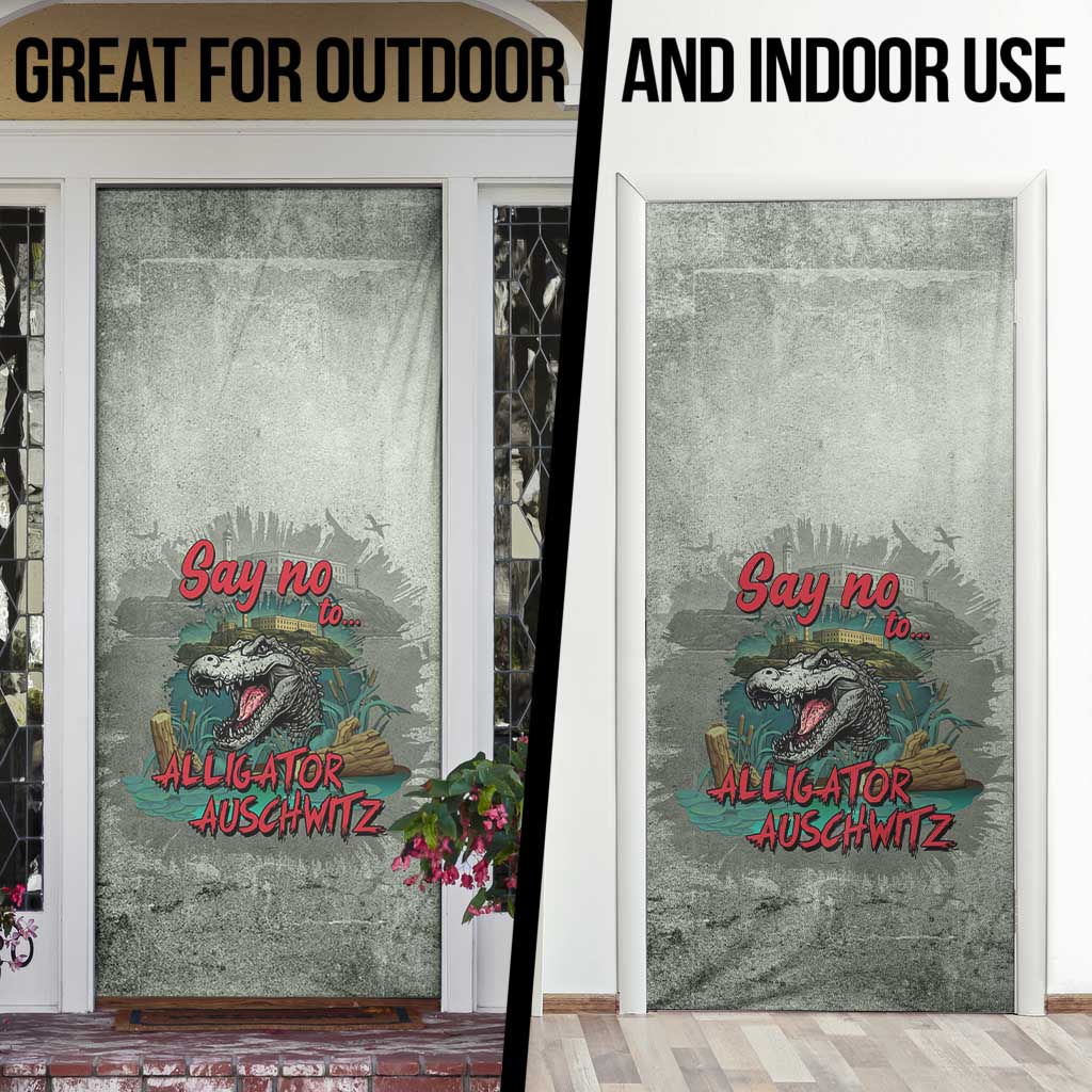 Say No To Alligator Auschwitz Door Cover - Wonder Print Shop