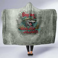 Say No To Alligator Auschwitz Hooded Blanket - Wonder Print Shop