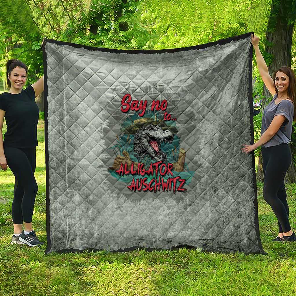 Say No To Alligator Auschwitz Quilt - Wonder Print Shop