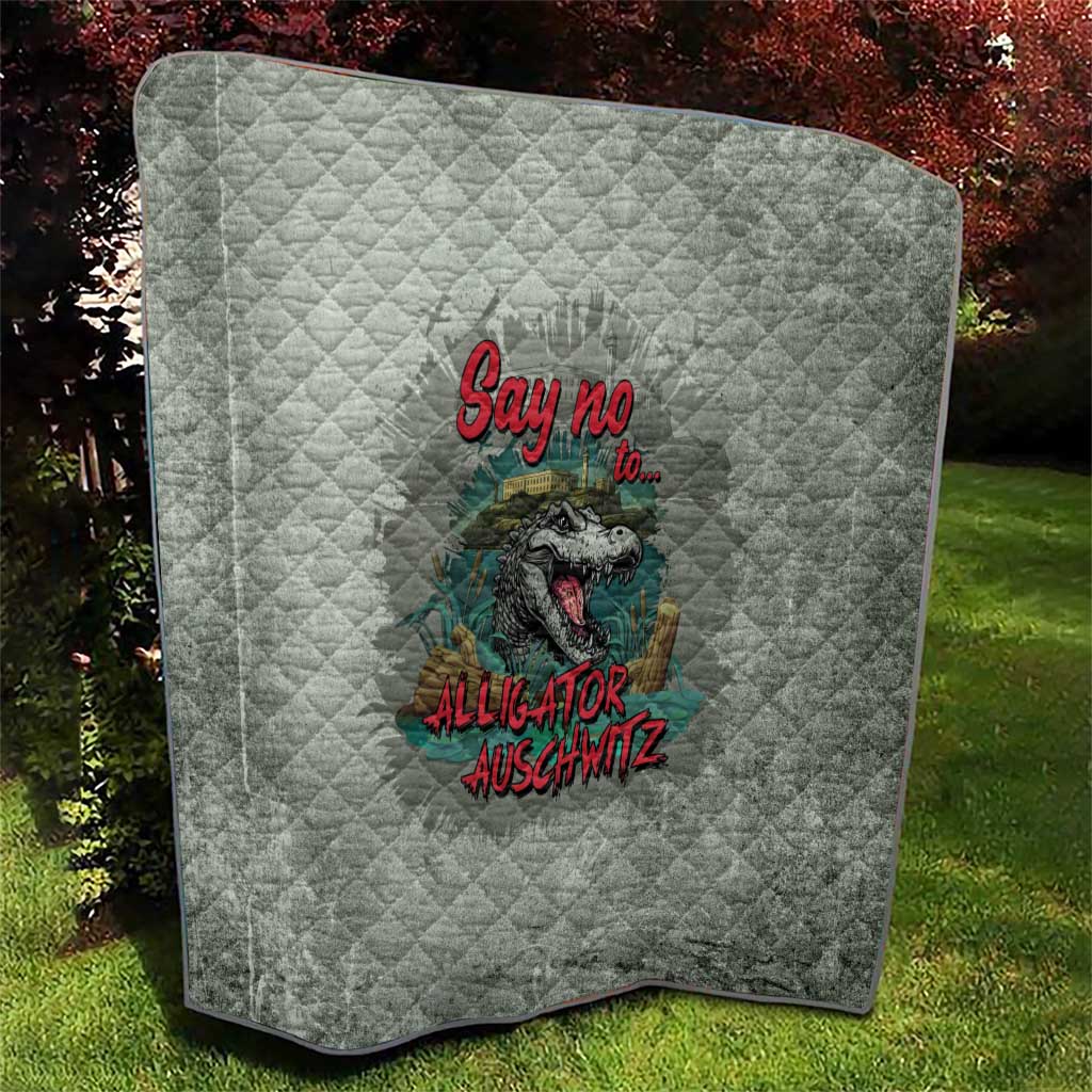 Say No To Alligator Auschwitz Quilt - Wonder Print Shop