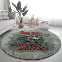Say No To Alligator Auschwitz Round Carpet - Wonder Print Shop