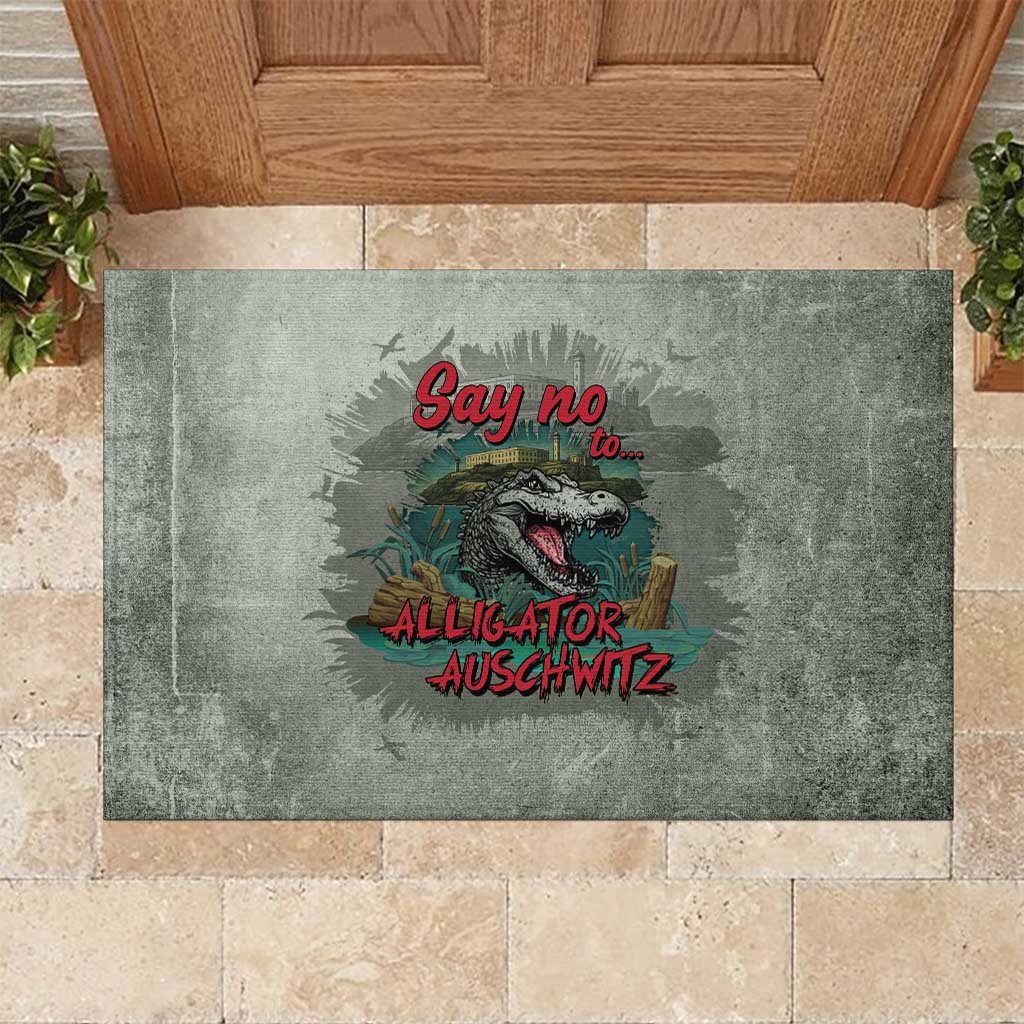 Say No To Alligator Auschwitz Rubber Doormat - Wonder Print Shop
