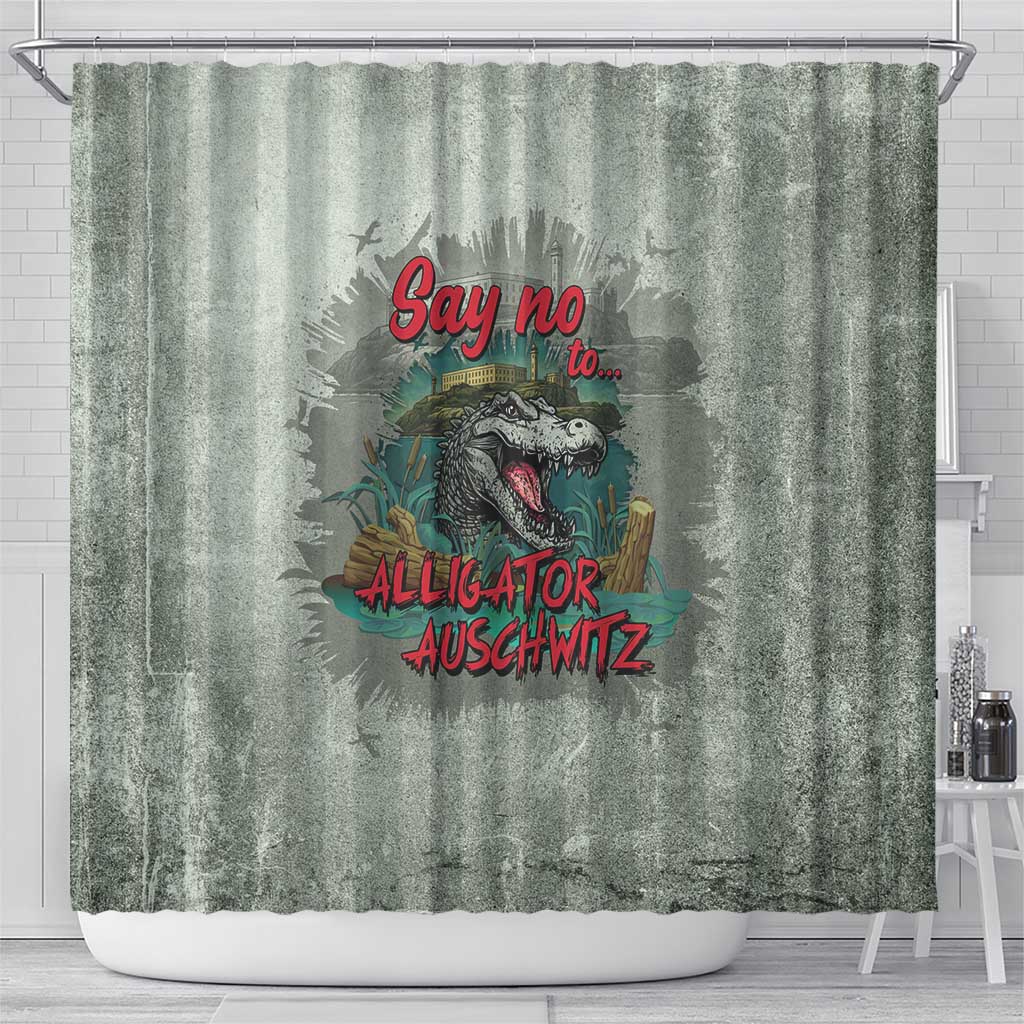 Say No To Alligator Auschwitz Shower Curtain - Wonder Print Shop