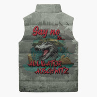 Say No To Alligator Auschwitz Sleeveless Puffer Jacket - Wonder Print Shop