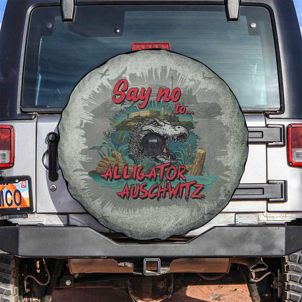 Say No To Alligator Auschwitz Spare Tire Cover - Wonder Print Shop