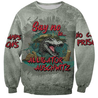 Say No To Alligator Auschwitz Sweatshirt - Wonder Print Shop