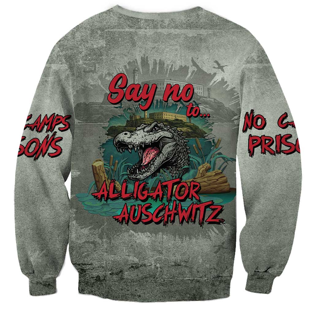 Say No To Alligator Auschwitz Sweatshirt - Wonder Print Shop