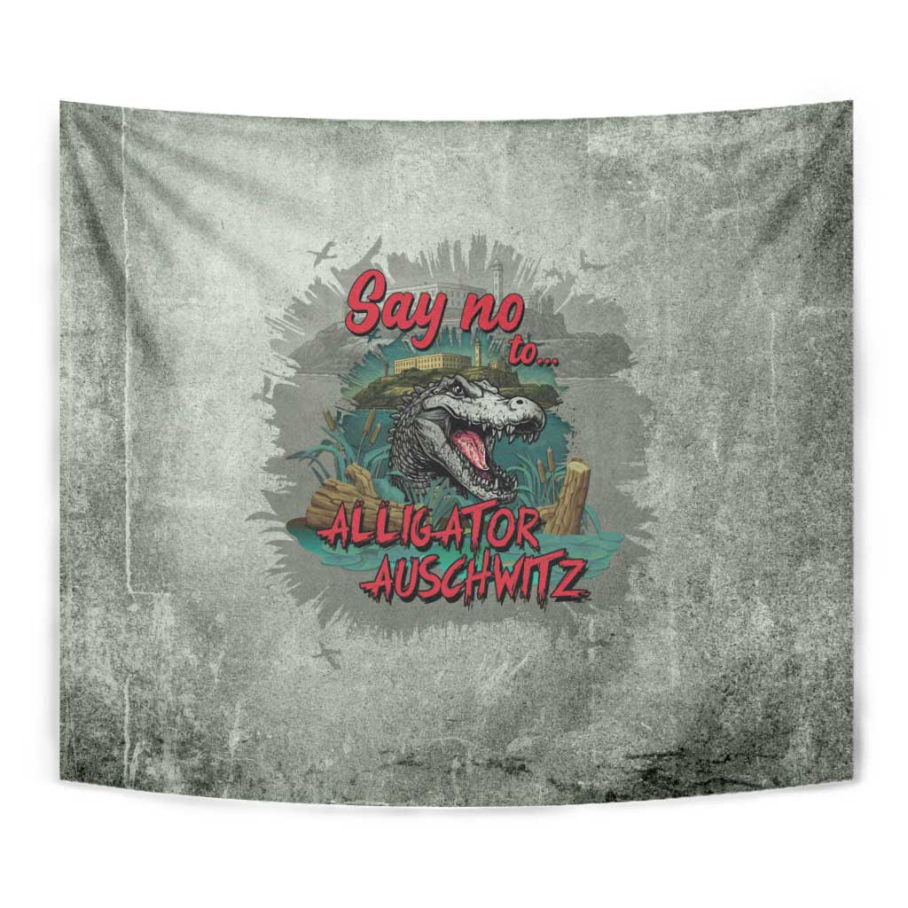 Say No To Alligator Auschwitz Tapestry - Wonder Print Shop