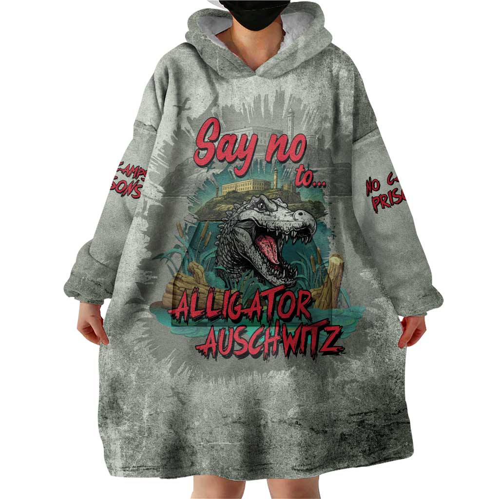 Say No To Alligator Auschwitz Wearable Blanket Hoodie - Wonder Print Shop
