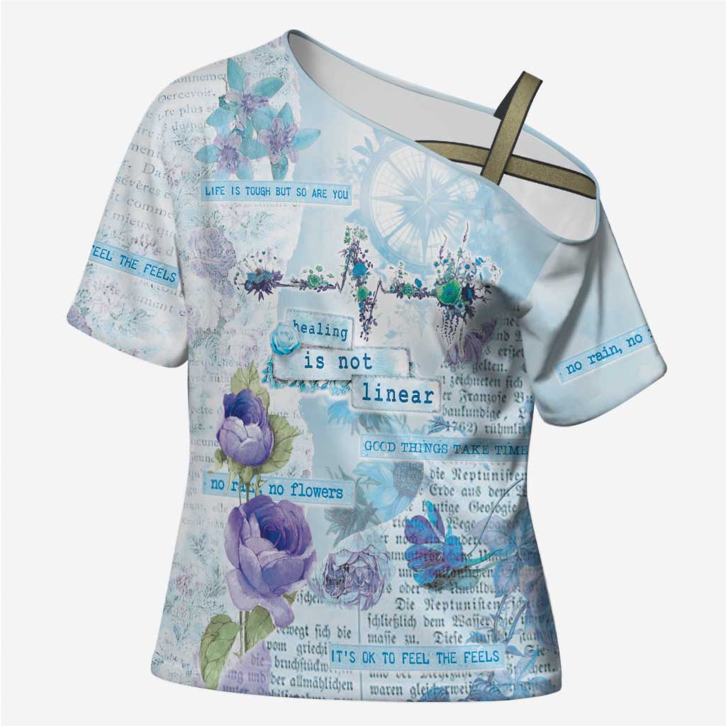 Mental Health Cross Shoulder Shirt Healing Is Not Linear - Wonder Print Shop