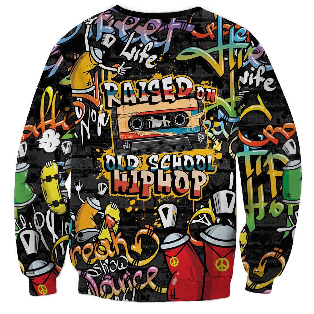 Raised On Hip Hop Sweatshirt Graffiti Art Style - Wonder Print Shop