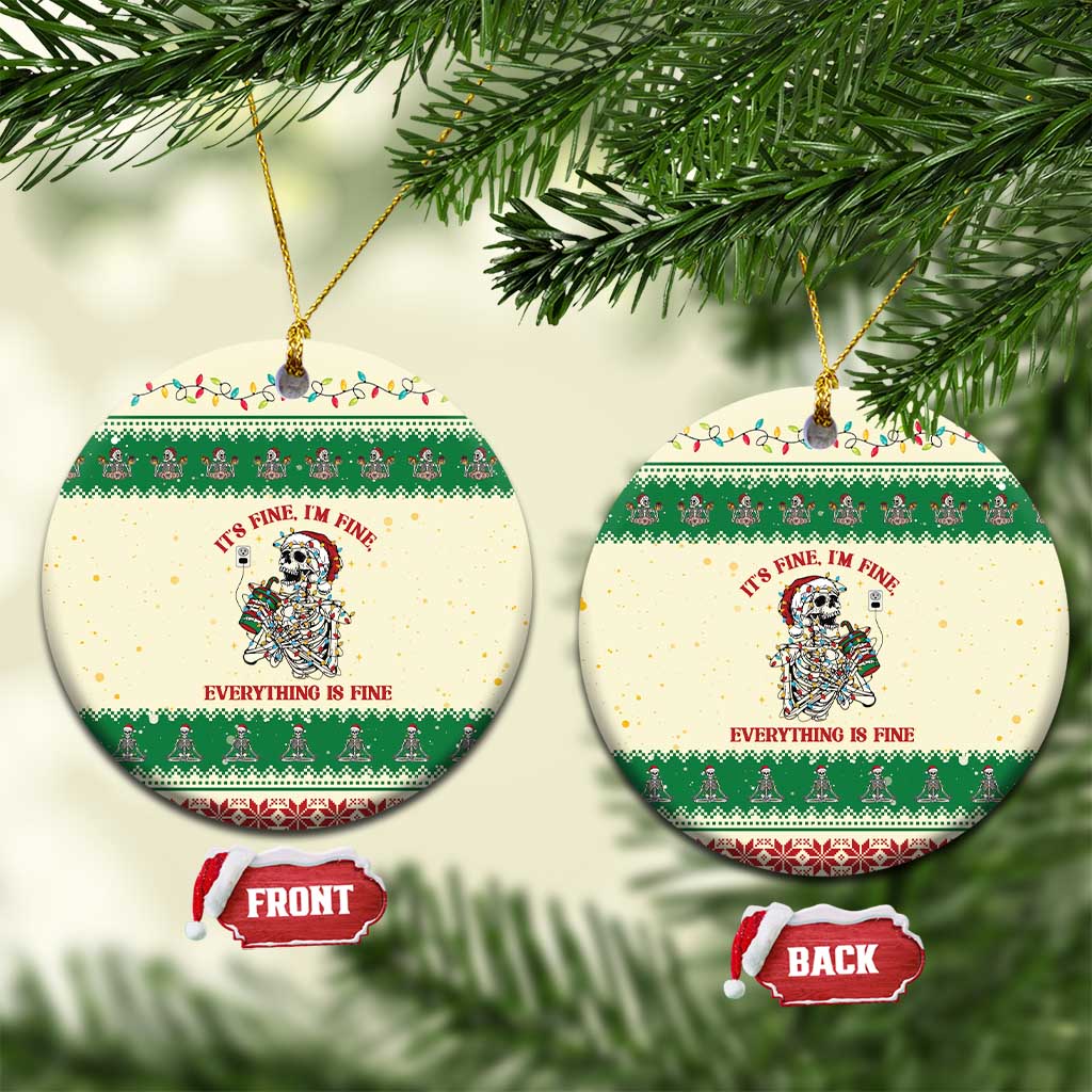 Funny Skeleton Christmas Ceramic Ornament It's Fine I'm Fine Everything Is Fine - Wonder Print Shop