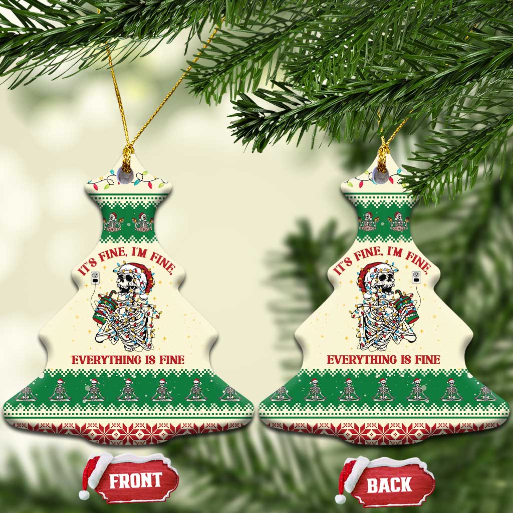 Funny Skeleton Christmas Ceramic Ornament It's Fine I'm Fine Everything Is Fine - Wonder Print Shop