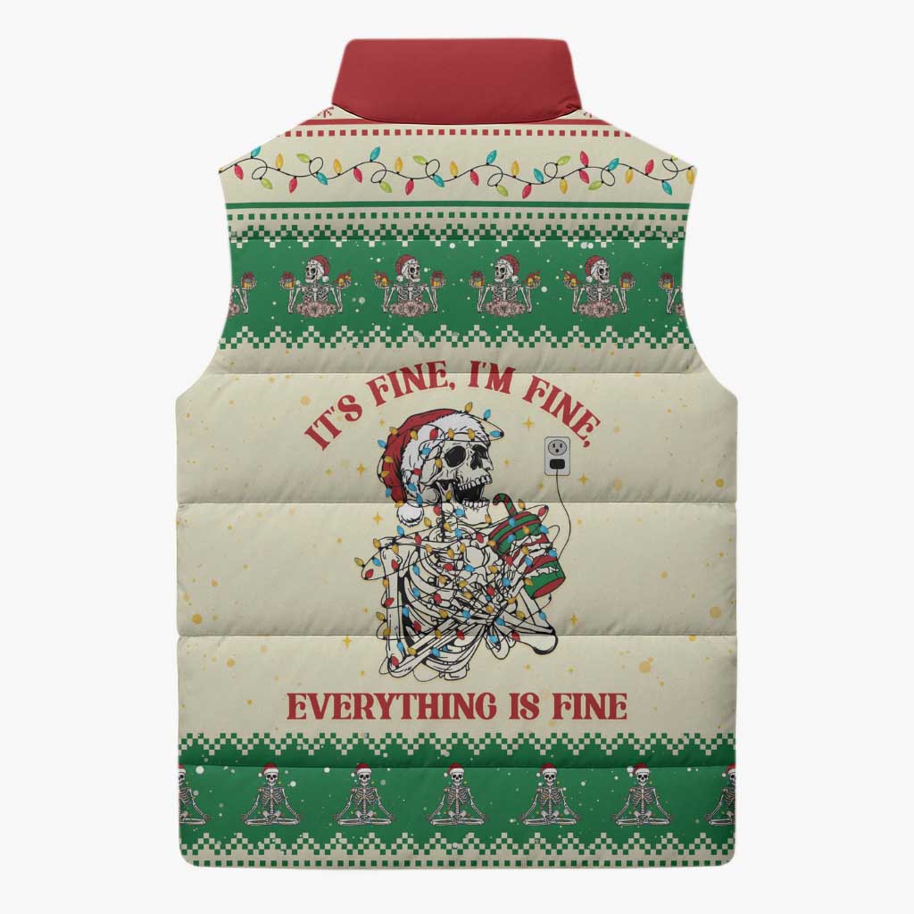 Funny Skeleton Christmas Sleeveless Puffer Jacket It's Fine I'm Fine Everything Is Fine - Wonder Print Shop