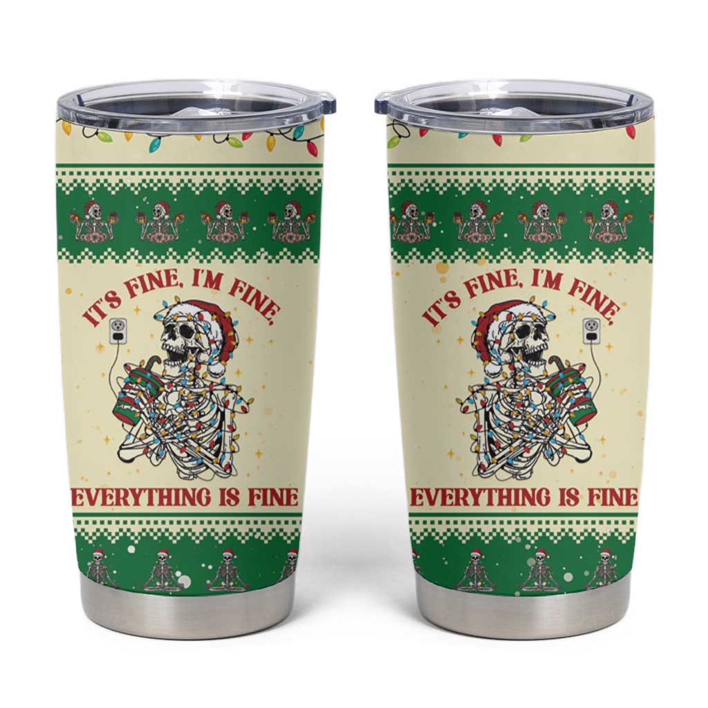 Funny Skeleton Christmas Tumbler Cup It's Fine I'm Fine Everything Is Fine - Wonder Print Shop